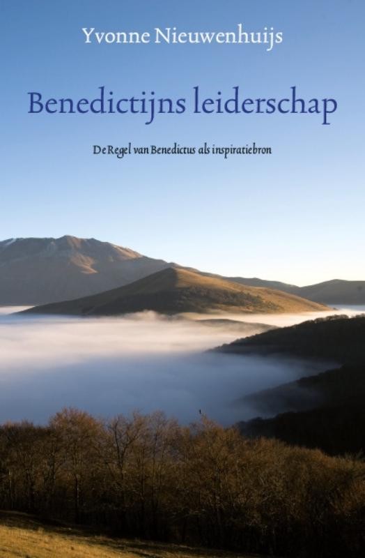 Benedictijns leiderschap : de regel van Benedictus als inspiratiebron