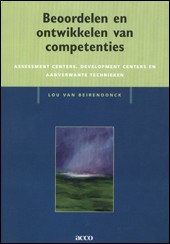Beoordelen en ontwikkelen van competenties : Assessment Centers, Development Centers en aanverwante technieken