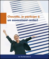 Chouette, je participe à un assessment center!