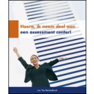 Hoera, ik neem deel aan een assessment center!