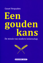 Een gouden kans : De missie van modern leiderschap