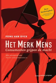 Het merk mens : Consumenten grijpen de macht