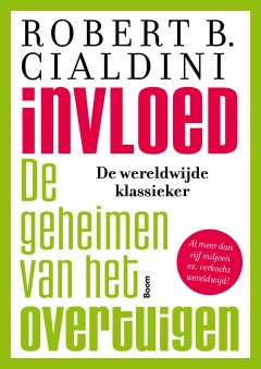 Invloed : De zes geheimen van het overtuigen