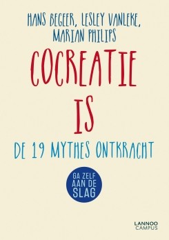 Cocreatie is …. De 13 mythes ontkracht : Ga zelf aan de slag