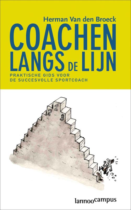 Coachen langs de lijn :Praktische gids voor de succesvolle sportcoach