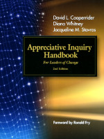 Appreciative Inquiry Handbook For Leaders of Change