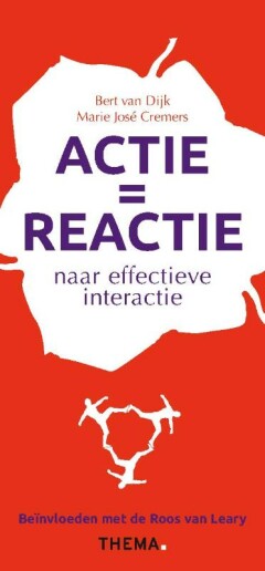 Actie is reactie : Gedrag sturen met de Roos van Leary