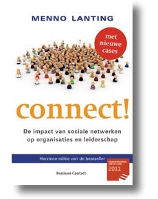 Connect! De impact van sociale netwerken op organisaties en leiderschap (Nieuwe editie met nieuwe cases)