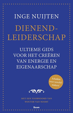 Dienend-Leiderschap : Ultieme gids voor het creëren van energie en eigenaarschap