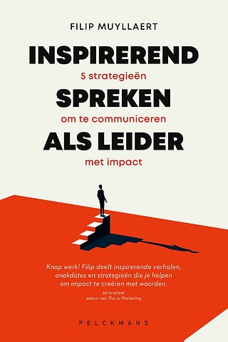 Inspirerend spreken als leider : 5 strategieën om te communiceren met impact