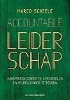 Accountable leiderschap : Aanspreken zonder te veroordelen en helpen zonder te redden