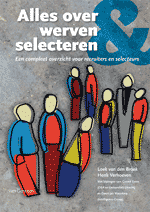 Alles over werven en selecteren : een compleet overzicht voor recruiters en selecteurs