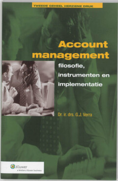 Accountmanagement : Filosofie, instrumenten en implementatie