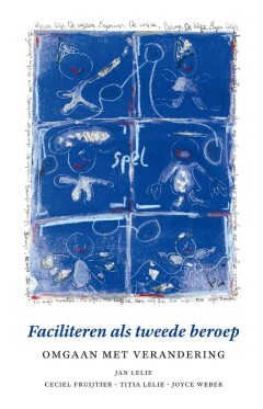 Faciliteren als tweede beroep : Omgaan met verandering