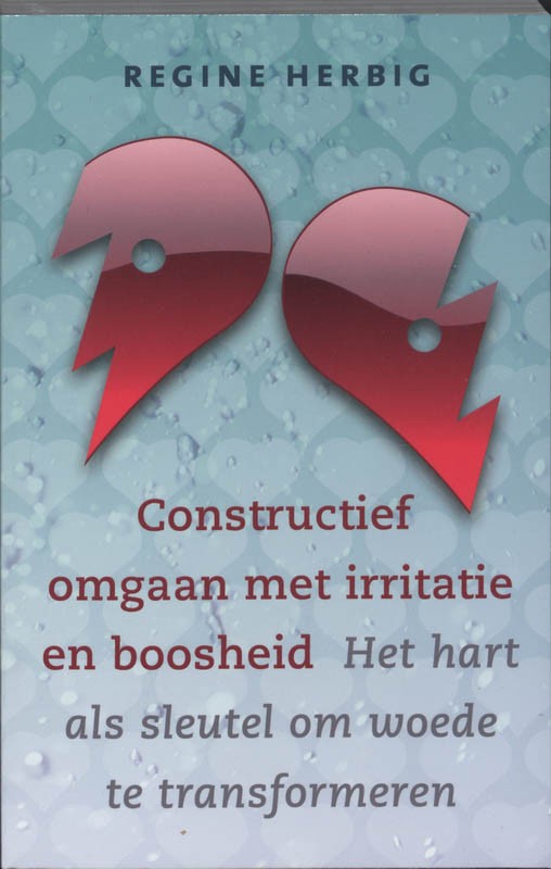 Constructief omgaan met irritatie en boosheid : het hart als sleutel om woede te transformeren