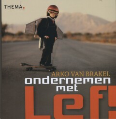 Ondernemen met Lef : Inspiratiebron voor ondernemende managers