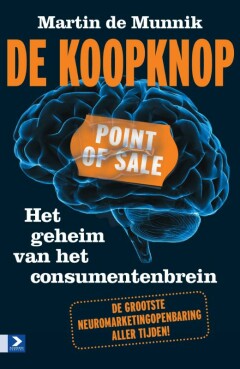 De koopknop : Neuromarketing van strategie tot tactiek