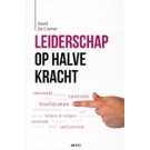 Leiderschap op halve kracht : De valkuil voor de moderne leider
