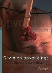 Gezin en opvoeding. Weldadig en gewelddadig 