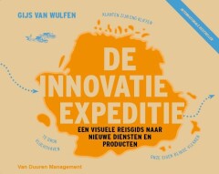 De Innovatie Expeditie : Een visuele reisgids naar nieuwe diensten en producten