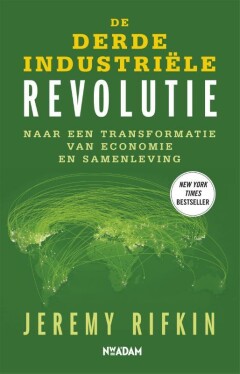De derde industriële revolutie : Naar een transformatie van economie en samenleving
