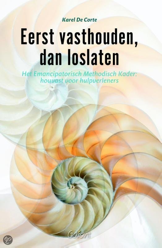 Eerst vasthouden, dan loslaten. Het Emancipatorisch Methodisch Kader: houvast voor hulpverleners 