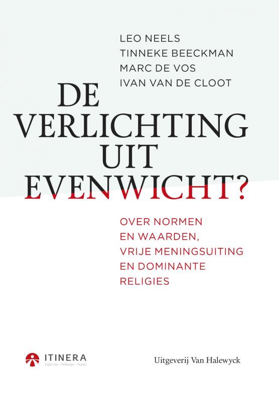 De verlichting uit evenwicht : over normen en waarden, vrije meningsuiting en dominante religies