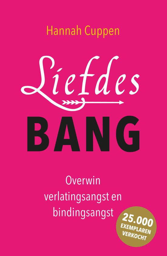 Liefdesbang : Overwin verlatingsangst en bindingsangst
