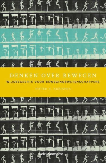 Denken over bewegen : Wijsbegeerte voor bewegingswetenschappers