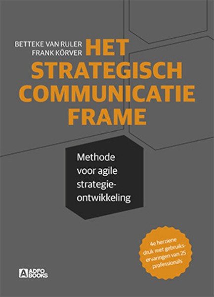 Het Strategisch Communicatie Frame : Praktische methode voor strategieontwikkeling