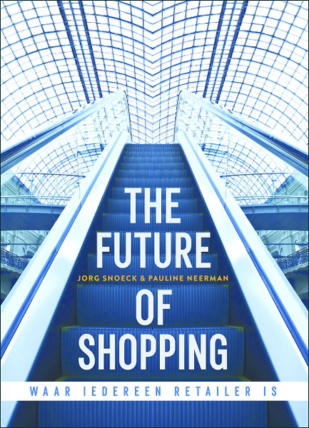 The Future of Shopping : waar iedereen retailer is