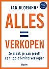 Alles = Verkopen : Zo maak je van jezelf een top-of-mind verkoper