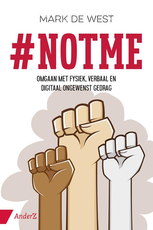 #NOTME : Omgaan met fysiek, verbaal en digitaal ongewenst gedrag