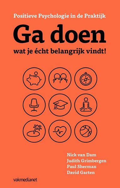 Ga doen wat je echt belangrijk vindt - Positieve Psychologie in de praktijk