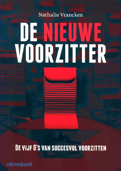 De Nieuwe Voorzitter : De 5 O's van succesvol voorzitten