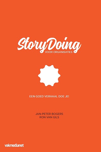 StoryDoing voor organisaties : Een goed verhaal doe je!