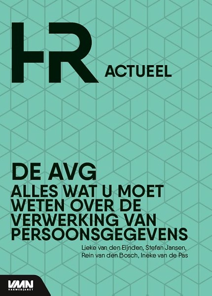 De AVG : Alles wat u moet weten over de verwerking van persoonsgegevens