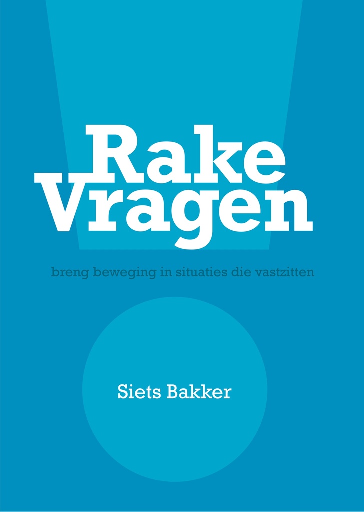 Rake vragen : Breng beweging in situaties die vastzitten