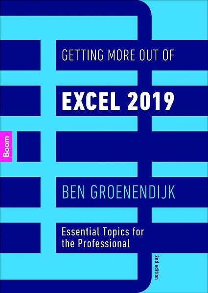 Getting More Out of Excel 2019 : Essential topics for the professional 