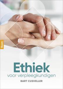 Ethiek voor verpleegkundigen : omgaan met morele issues in de zorg