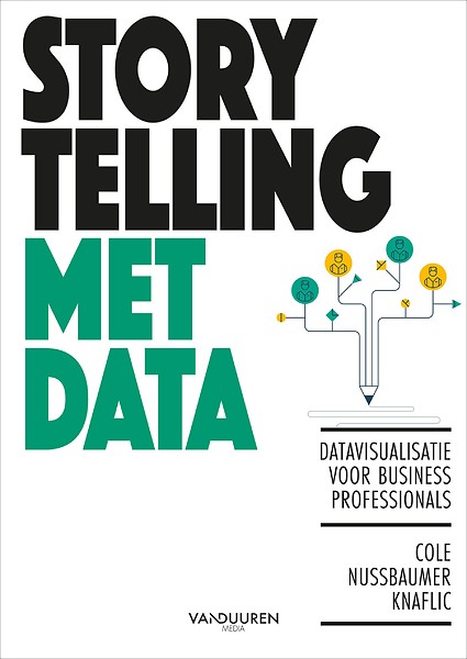 Storytelling met data : Datavisualisatie voor business professionals