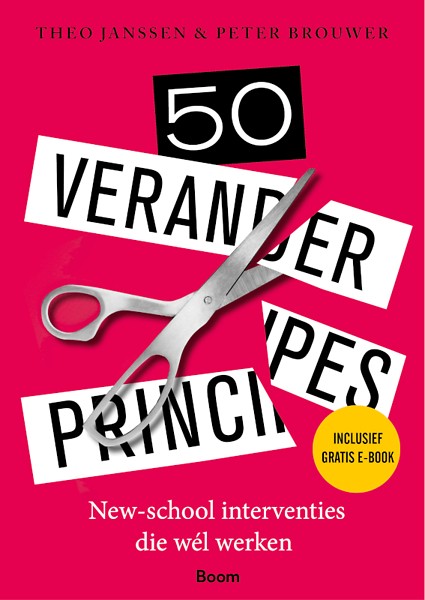 50 VeranderPrincipes : New-school interventies die wél werken