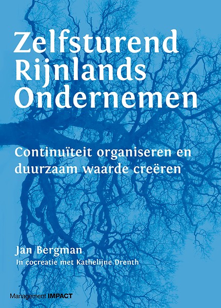Zelfsturend Rijnlands ondernemen : Continuïteit organiseren en duurzaam waarde creëren