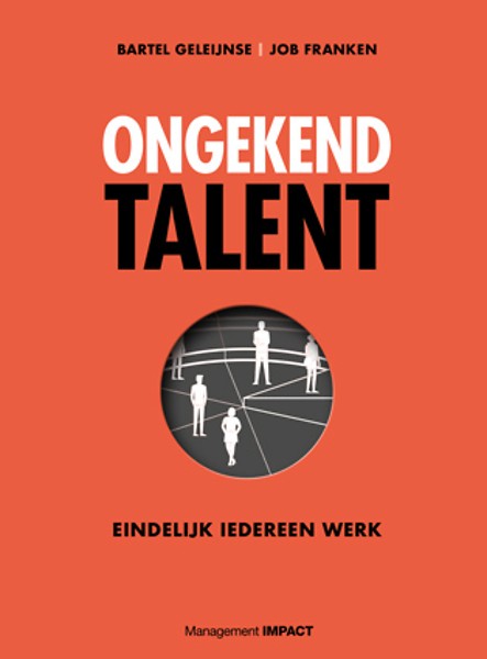Ongekend talent : eindelijk iedereen werk