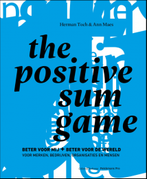 The Positive Sum Game : Beter voor mij + beter voor de wereld