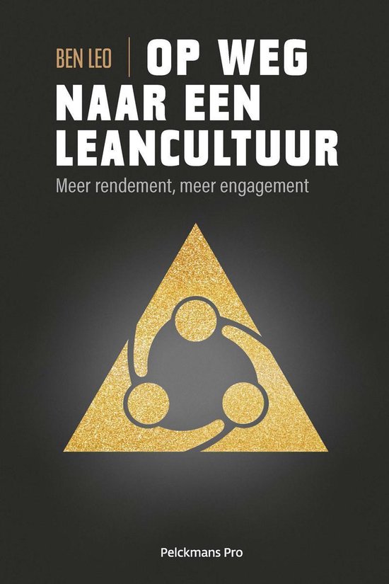 Op weg naar een leancultuur : Meer rendement, meer engagement