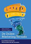 De Online Marketing Tornado : Blauwdruk voor een wervelende online business