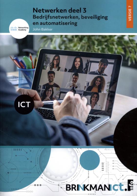 Netwerken Deel III : Bedrijfsnetwerken, beveiliging en automatisering Versie 7