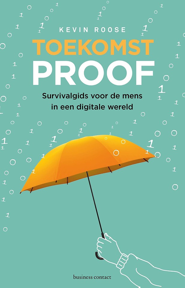 Toekomstproof : Survivalgids voor de mens in een digitale wereld