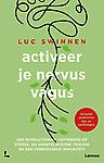 Activeer je nervus vagus : een revolutionair antwoord op stress- en angstklachten, trauma en een verminderde immuniteit